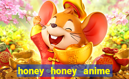 honey honey anime onde assistir